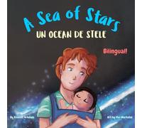 A Sea of Stars - Un ocean de stele: A Romanian English bilingual book (dad and son edition). Βedtime story, babywearing, bioluminescent beach
