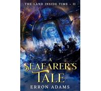 A Seafarer's Tale: The Land Inside Time II