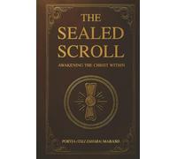 A Sealed Scroll: Awakening the Christ Within