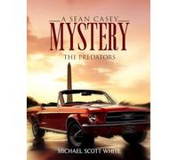 A Sean Casey Mystery: The Predators