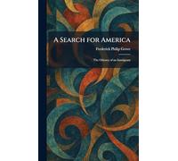 A Search for America: The Odyssey of an Immigrant