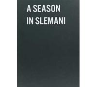 A season in Slemani. Ediz. a colori