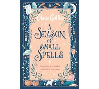 A Season of Small Spells: Sometimes the smallest wishes lead you home