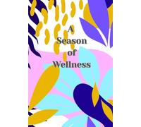A Season of Wellness: A Wellness & Self Development Journal for Women - Retro Jungle: Created by A Certified Life Coach