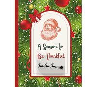 A Season to Be Thankful: 90 guided pages for gratitude, reflection, and journaling