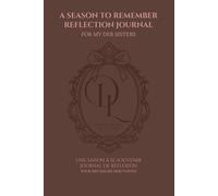 A Season To Remember Reflection Journal: For My Deb Sisters