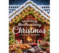 A season to remember: Worldwide mouthwatering Christmas