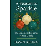 A Season to Sparkle: The Ornament Exchange Host’s Guide