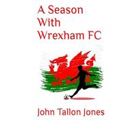 A Season With Wrexham FC