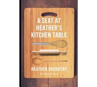 A Seat at Heather's Kitchen Table