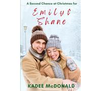 A Second Chance at Christmas for Emily & Shane: (Sweet Small-Town Holiday Romance)