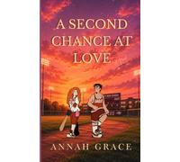 A Second Chance at Love: A Novel