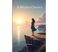 A Second Chance: Romance Novel by Mr Biswas