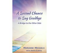 A Second Chance to Say Goodbye-Second Edition