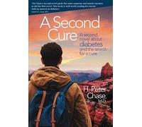 A Second Cure: A second novel about diabetes and the search for a cure - NUOVO