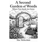 A Second Garden of Words: Where New Seeds Are Sown