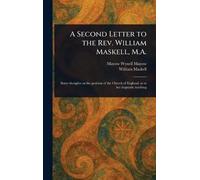 A Second Letter to the Rev. William Maskell, M.A.