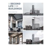 A second life for buildings. Ediz. a colori - Cardelus Cayetano