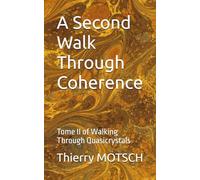 A Second Walk Through Coherence: Tome II of Walking Through Quasicrystals
