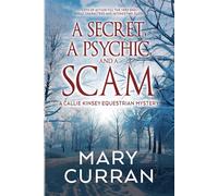 A Secret, a Psychic and a Scam: A Callie Kinsey Mystery: 2