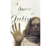A Secret for Julia: A Novel
