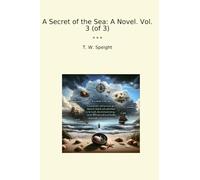 A Secret of the Sea: A Novel. Vol. 3 (of 3)