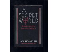 A Secret World: Sexuality And The Search For Celibacy