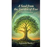 A Seed from the Garden of Eve, A Tree Grounded