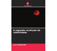 A segunda revolução da relatividade