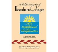 A Sehatti A Tool for Letting Go of Resentment and Anger (Tascabile)