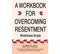 A Sehatti A Workbook for Overcoming Resentment (Tascabile)