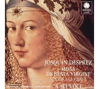 A Sei Voci - Missa De Beata Virgine / Motets à la Vierge