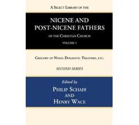 A Select Library of the Nicene and Post-Nicene Fathers of the Christ (Tascabile)