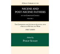A Select Library of the Nicene and Post-Nicene Fathers of the Christ (Tascabile)