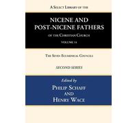 A Select Library of the Nicene and Post-Nicene Fathers of the Christ (Tascabile)