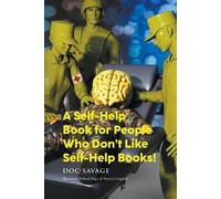 A Self-Help Book for People Who Don't Like Self-Help Books (Tascabile)
