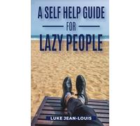 A Self Help Guide For Lazy People