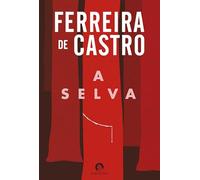 A selva : Antecedido de pequena historia de a selva
