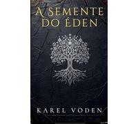 A Semente do Éden
