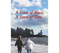 A Sense of Place, a Sense of Time (DVD) Louise Libby Natalie Beal Phil Bowditch