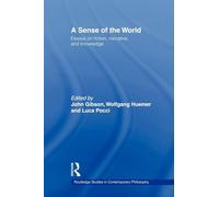 A Sense of the World: Essays on Fiction, Narrative, and Knowledge