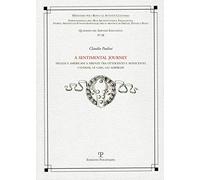 A Sentimental journey. Inglesi e americani a Firenze tra Ottocento e Novecento. I luoghi, le case, gli alberghi
