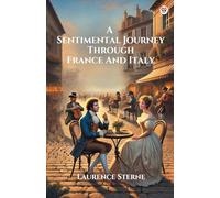 A Sentimental Journey Through France And Italy