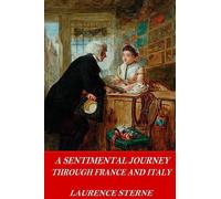 A Sentimental Journey Through France and Italy