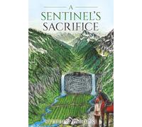 A Sentinel's Sacrifice