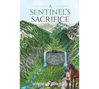A Sentinel's Sacrifice