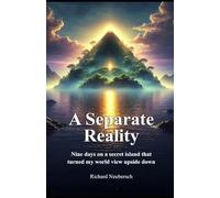 A Separate Reality: Nine days on a secret island that turned my world view upside down