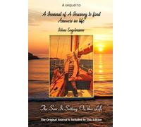 A Sequel To: A Journal Of A Journey To Find Answers In Life: The Sun Is Setting On This Life
