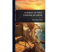 A Series of First Lessons in Greek