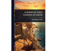 A Series of First Lessons in Greek